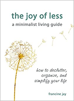 Less is More: The Benefits of Decluttering Your Living and Working Spaces